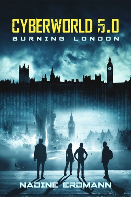 CyberWorld 5.0 - Burning London